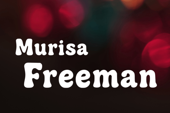 Murisa Freeman: A Font with Personality and Punch